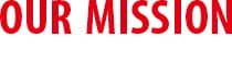 OUR MISSION